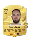 Pau López - 77 - Rare